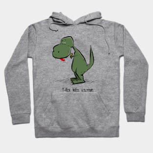 T-rex hates icecream Hoodie